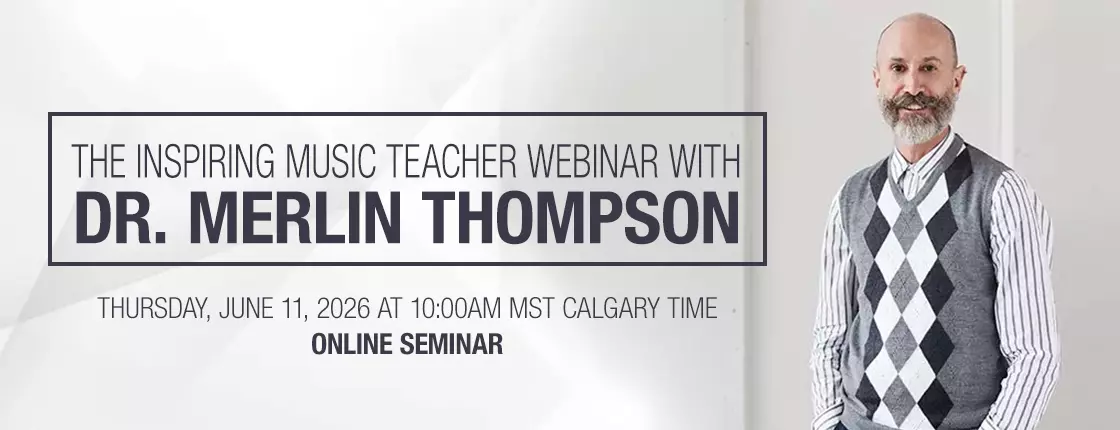 The Inspiring Music Teacher Webinar with Dr. Merlin Thompson - Online Seminar